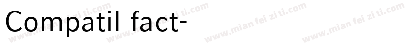 Compatil fact字体转换